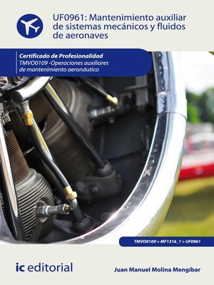 cover image of Mantenimiento auxiliar de sistemas mecánicos y fluidos de aeronaves. TMVO0109
